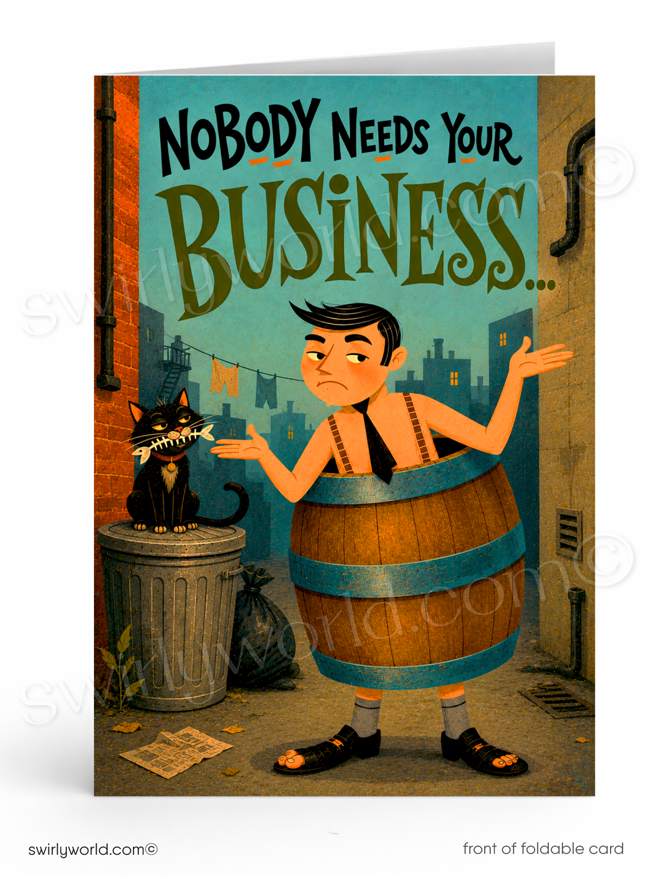 A folded greeting card shown upright on a white background. The card features a humorous illustration of a man standing in front of a wooden barrel with his hands outstretched, next to a black cat in a trash can.