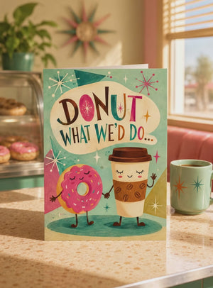 Thank You Card - Donut What We’d Do Without You | Funny Coffee Pun Business Greeting
