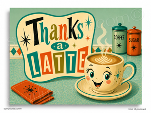 Vintage-style postcard with a cartoon coffee cup, 'Thanks a Latte' text, and coffee-themed decor.