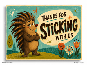 Cartoon hedgehog with 'Thanks for Sticking With Us' text on a colorful background