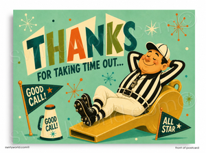 Vintage-style referee relaxing on a slide with 'Thanks for taking time out' text on a green background.