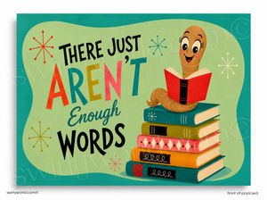 Cartoon worm reading a book with text 'There just aren't enough words' on a teal background