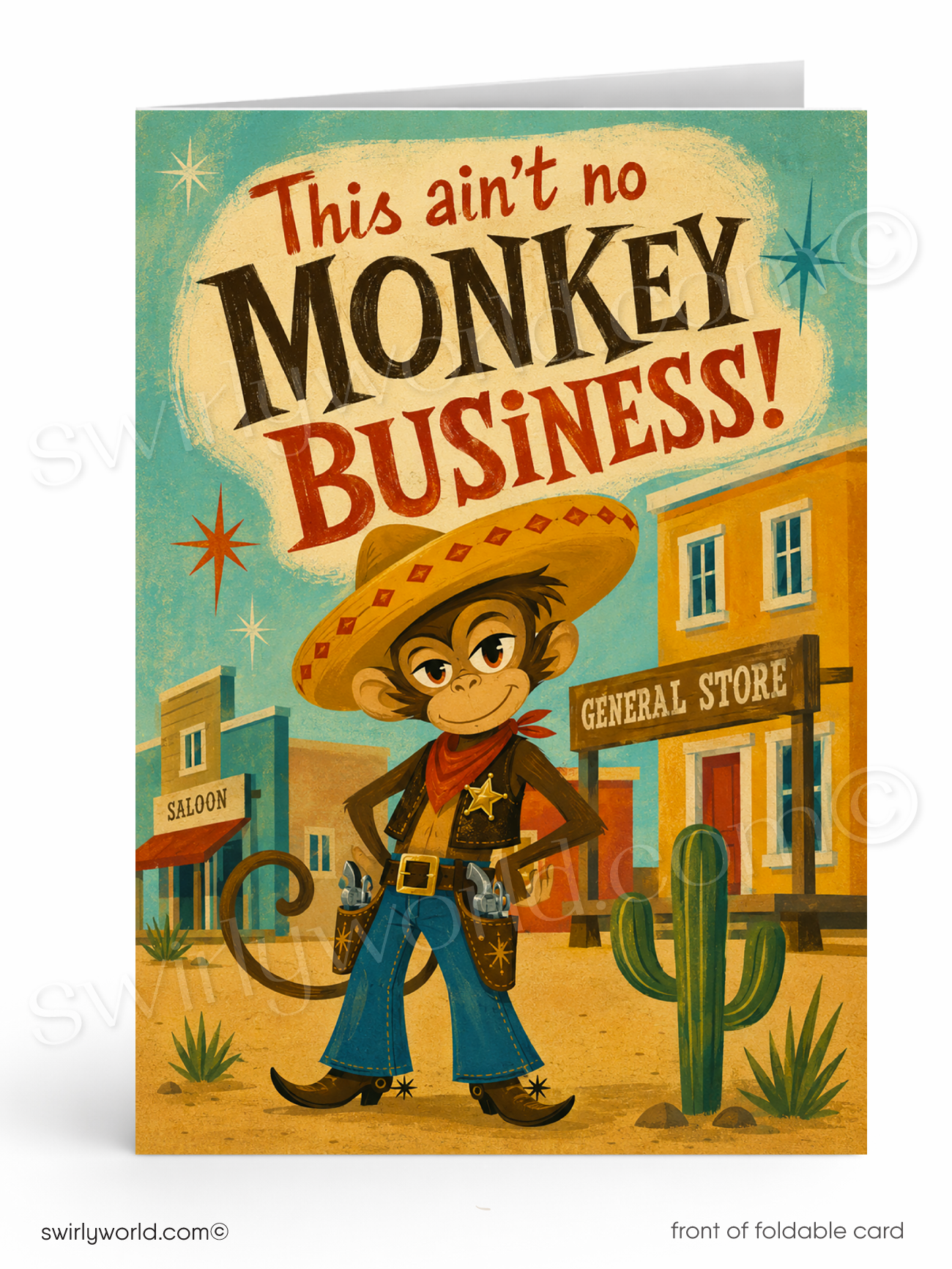 A folded card or print featuring a retro western illustration with the text 'This ain't no MONKEY BUSINESS!' and a monkey dressed as a cowboy in front of a saloon and general store.