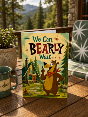 A greeting card featuring a cartoon brown bear wearing a red scarf and the text 'We Can BEARLY Wait.