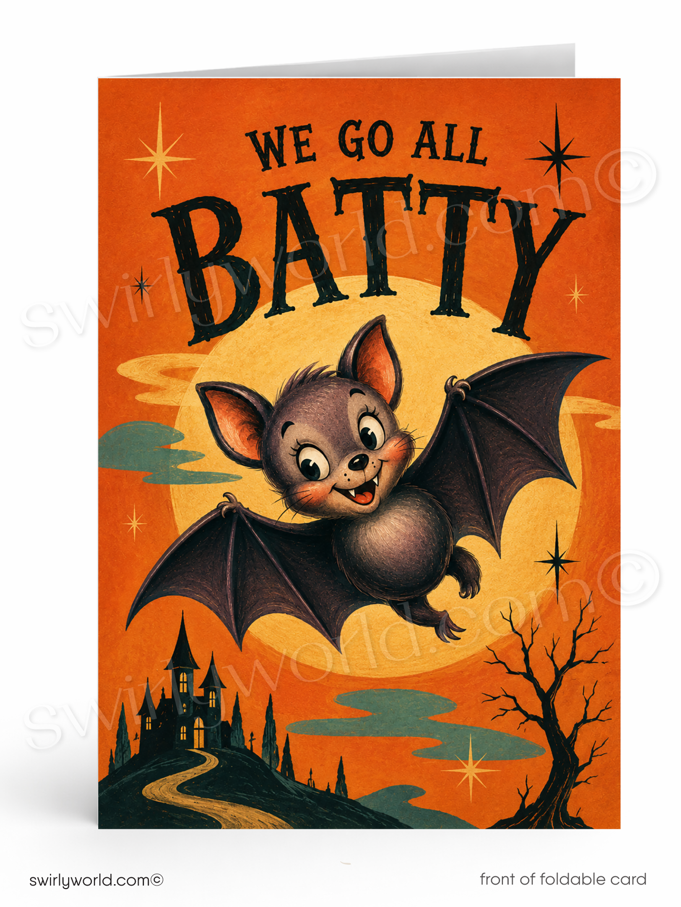 A folded greeting card shown front-on against a white background. The card features a Halloween illustration with the text 'WE GO ALL BATTY' above a cute bat flying in front of a large yellow moon, with a haunted house, bare tree, and orange sky.