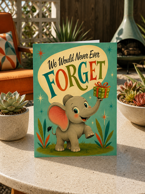 We Would Never Ever Forget Elephant Birthday Card