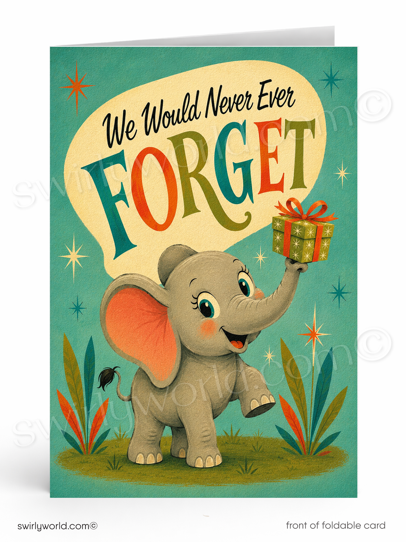 We Would Never Ever Forget Elephant Birthday Card