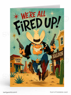 A folded greeting card shown front-on against a white background. The card features a retro western illustration with the text 'WE'RE ALL FIRED UP!' and a cartoon cowboy running through a saloon town.