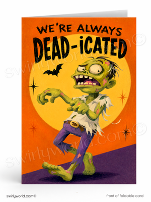 We’re Always Dead-icated Funny Zombie Halloween Card