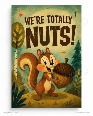 Cartoon squirrel holding an acorn with text 'WE'RE TOTALLY NUTS!' in a forest setting.