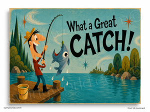Cartoon illustration of a fisherman with a large fish and 'What a Great Catch!' text on a lake background.