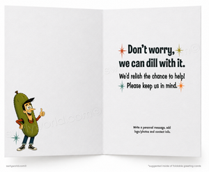 An open greeting card shown front and back. The left side features a cartoon pickle character giving a thumbs-up, and the right side has printed text that reads, 'Don't worry, we can dill with it.