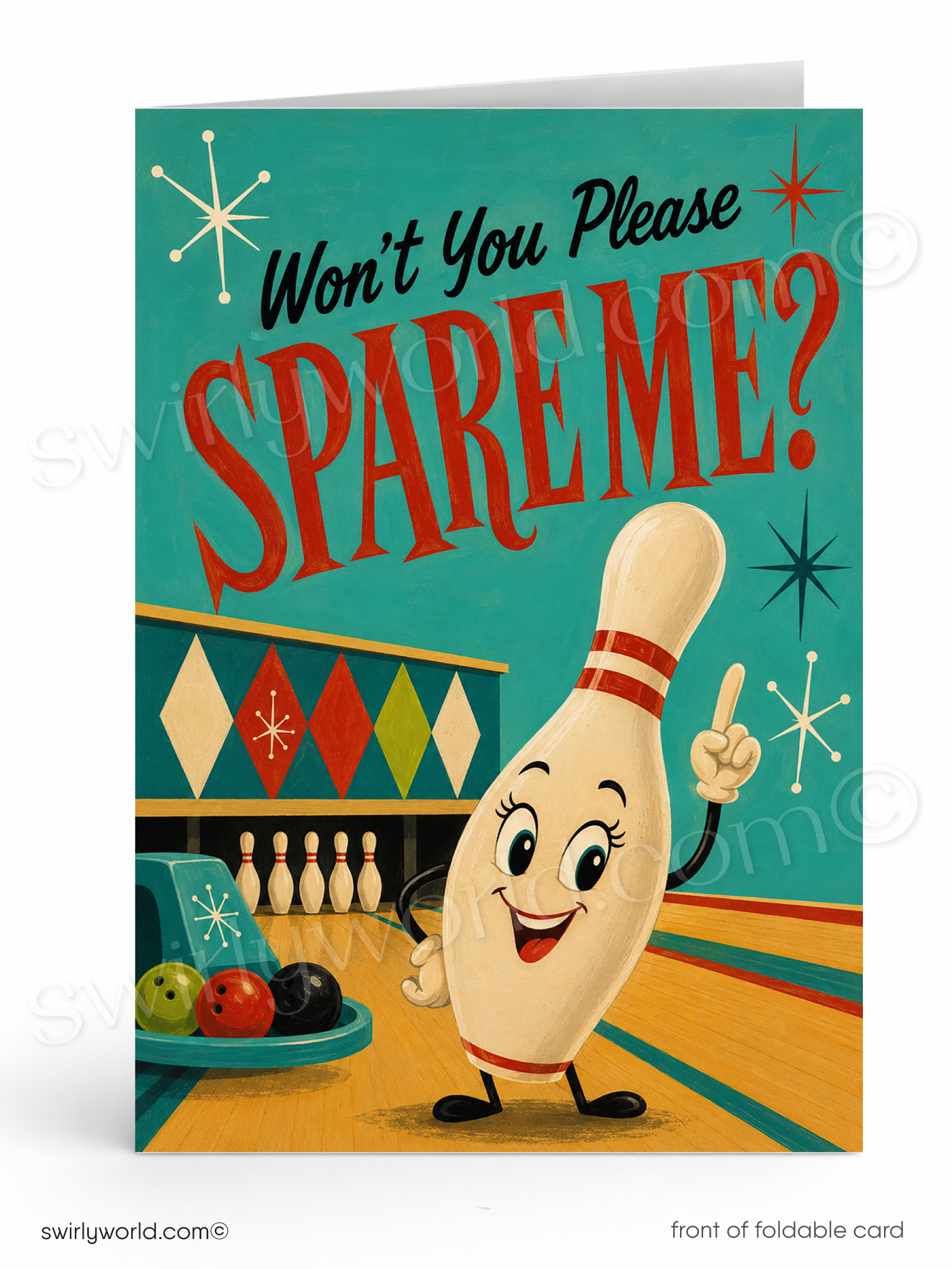 A retro-style foldable greeting card featuring a cartoon bowling pin character with arms and legs, standing on a bowling lane. The card reads 'Won't You Please SPARE ME?' in large red and black lettering against a teal background, with bowling balls and pins illustrated below.
