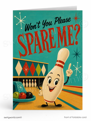 A retro-style foldable greeting card featuring a cartoon bowling pin character with arms and legs, standing on a bowling lane. The card reads 'Won't You Please SPARE ME?' in large red and black lettering against a teal background, with bowling balls and pins illustrated below.