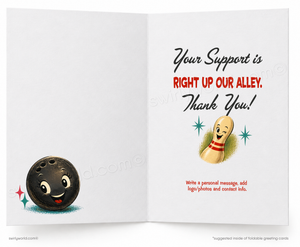 Open greeting card with a smiling bowling ball and pin, featuring text 'Your Support is Right Up Our Alley. Thank You!' on a white background.