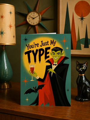You’re Just My Type Funny Vampire Halloween Card