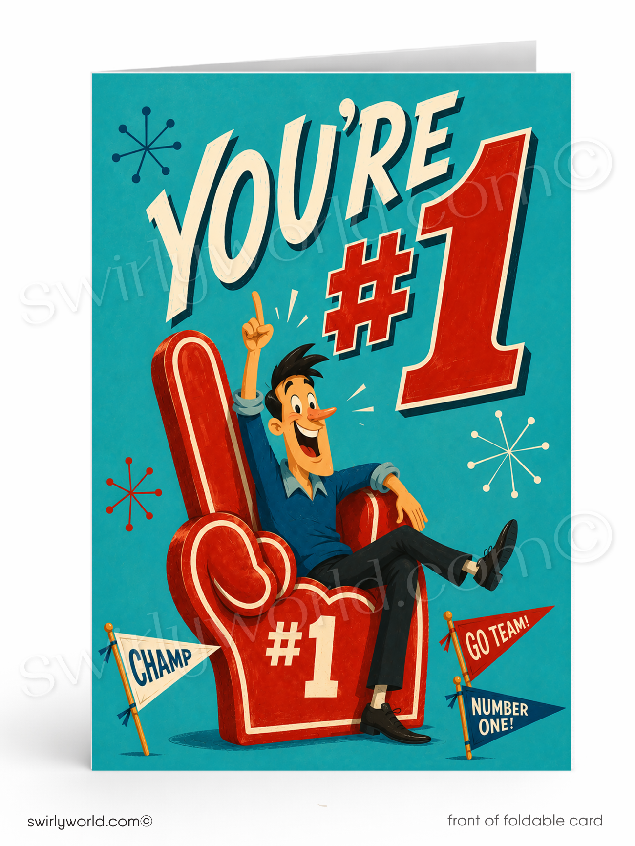 A folded greeting card shown front-on against a white background. The card features a retro-style illustration with the text 'YOU'RE #1' in large white and red lettering, a cartoon man sitting on a red foam finger chair, and small flags reading 'CHAMP', 'GO TEAM!', and 'NUMBER ONE'.