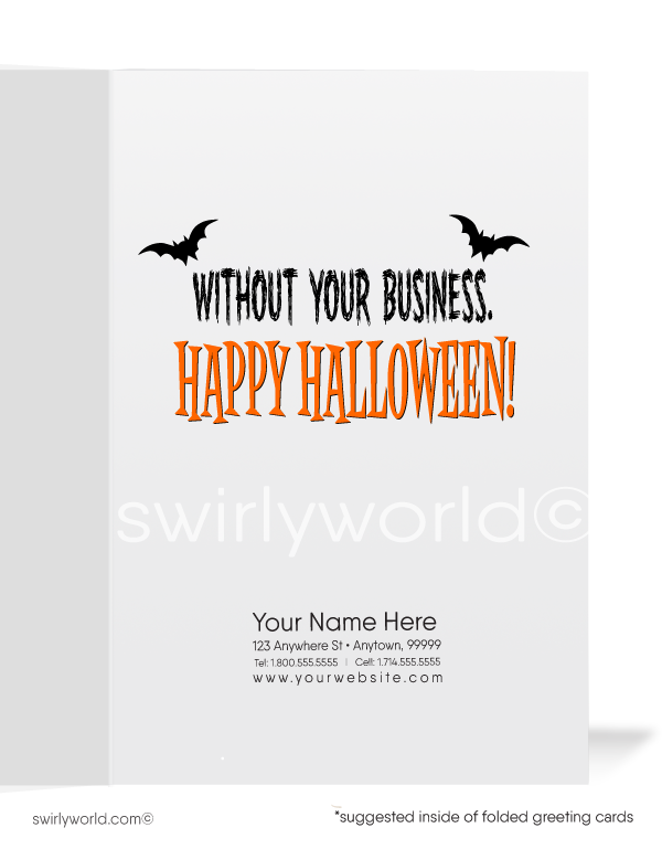  Enchant clients with Swirly World's Retro Ghost Halloween Greeting Card! Featuring a ghost holding a "BOO!" sign and the message "We Wouldn't Have a Ghost of a Chance Without Your Business," this card is perfect for connecting with customers. Customizable envelopes available!s