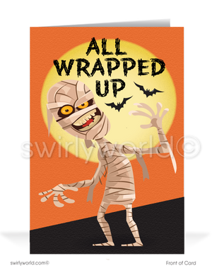 Spread Halloween laughs with Swirly World's Humorous Mummy Greeting Card. Featuring a funny mummy with "All Wrapped Up" on the front and "In Your Business!" inside, this card is perfect for connecting with clients and customers. Customizable envelopes available for a personalized touch!