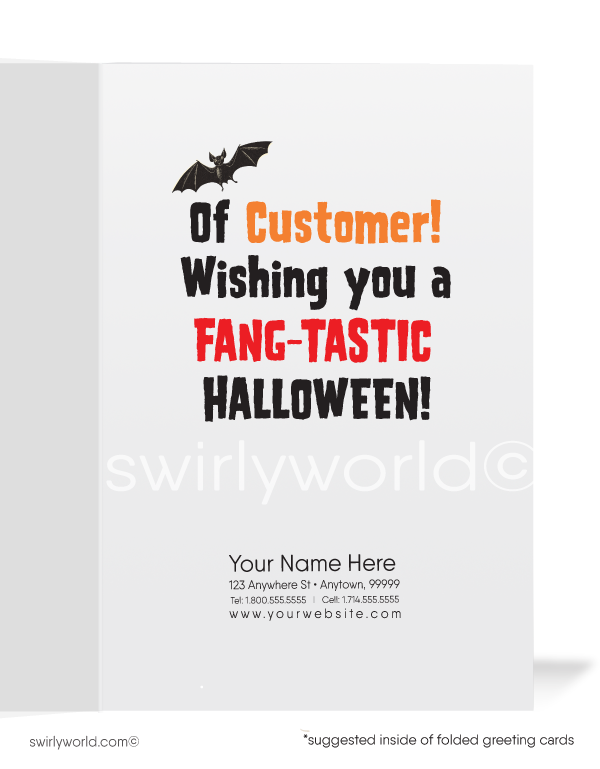 Charm clients with Swirly World's Funny Vampire Halloween Greeting Card! Featuring a cheeky Dracula holding a glass of blood with "You're Just My Type" on the cover and "Of Customer!" inside, this card is perfect for spreading Halloween cheer. Customize with personalized envelopes for an added touch!