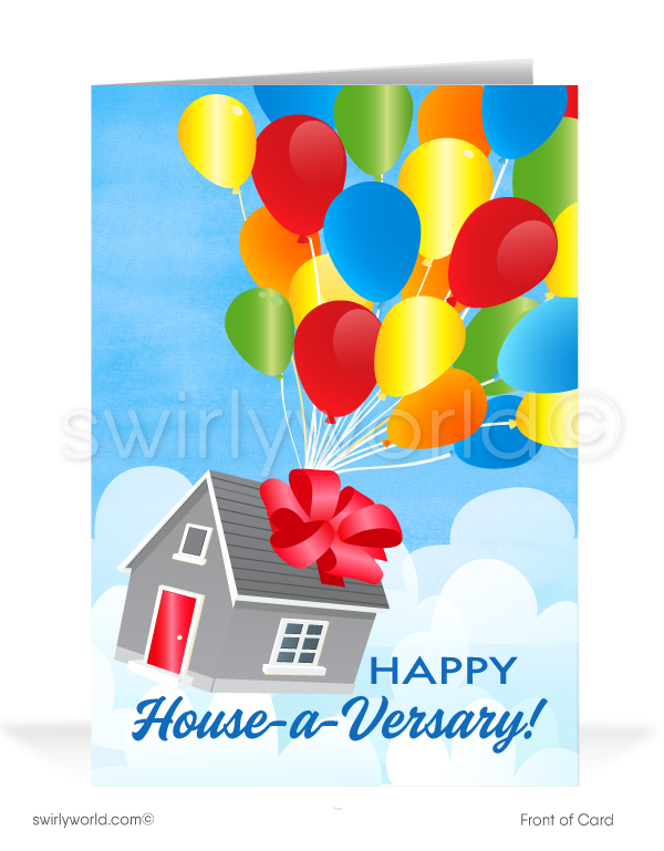 Happy House-a-versary Home Anniversary Card Marketing for Realtors. House with balloons UP