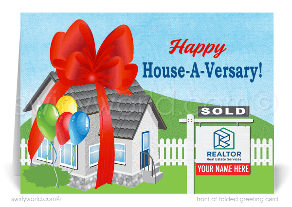 Happy house-a-versary Home anniversary celebrating buyers first year anniversary in new home. Marketing for Realtors and real estate agents.