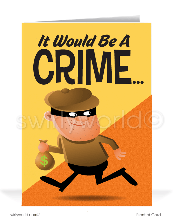 Funny Humorous Salesman Get Paid on Past-Due Bill Collection Greeting Cards. It would be a CRIME if you didn't pay your bill.