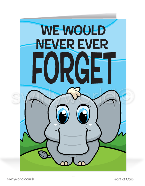 Humorous Elephant "Never Forget Your Birthday" Cards for Customers