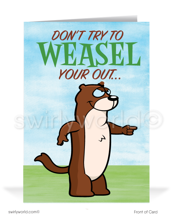 Don't Try To Weasel Your Way Out Funny Sales Customer Cards