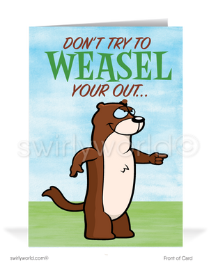 Don't Try To Weasel Your Way Out Funny Sales Customer Cards