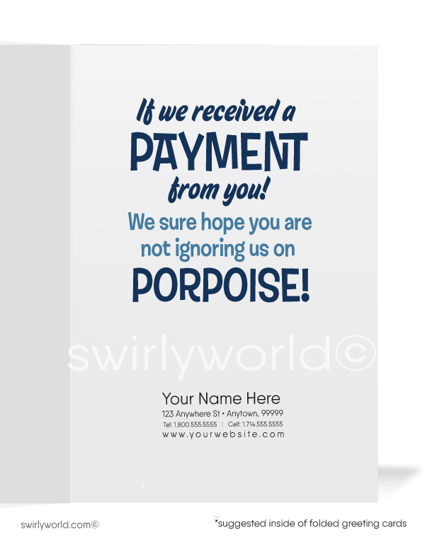 Funny Dolphin We Flip Over Your Payment on Past-Due Bill Collection Cards.