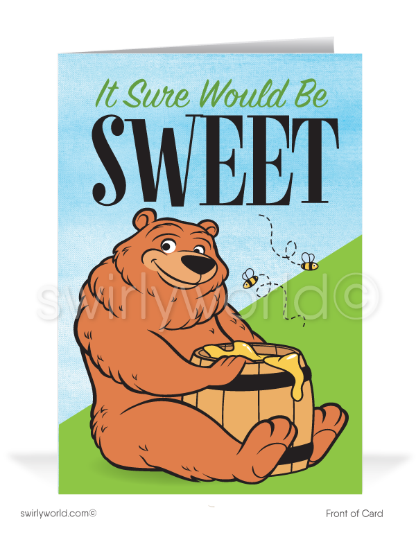 "Sweet On Your Business" Funny Cartoon Bear Customer Appreciation Cards. Funny Cartoon Prospecting New Business Customer Cards. Harrison Greeting cards. Harrison Publishing Company customer cards. We miss your business.