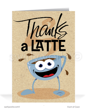 "Thanks a Latte" Cute Cartoon Coffee Cup Business Greeting Cards for Clients
