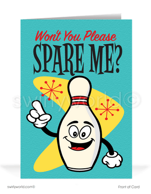 Cute bowling pin pun "SPARE ME" some change (money). Funny humorous ice-breaking get payments on past-due bill collection accounts.