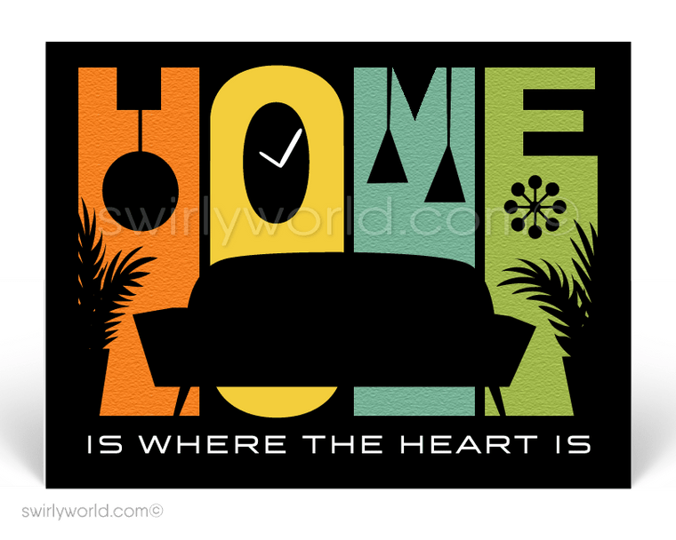 there's no place like home. Home is where the heart is. Atomic retro modern house design. Home staging company.