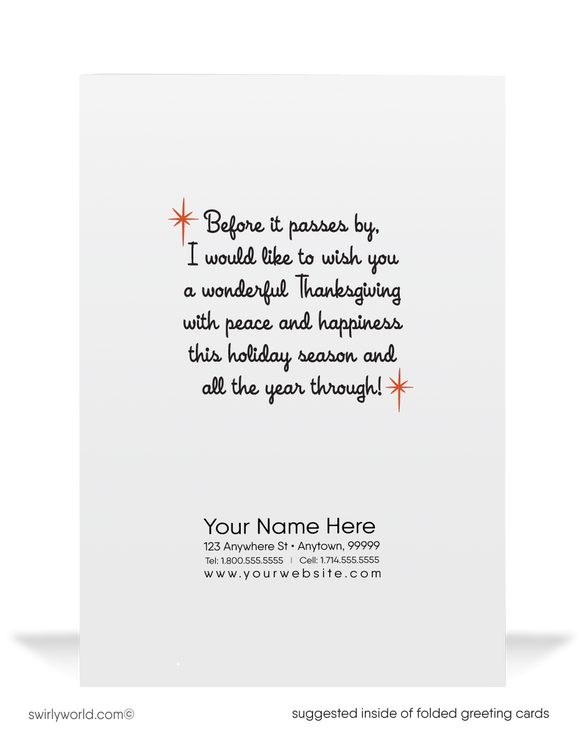 Celebrate Thanksgiving with Swirly World's nostalgic 1950s-1960s cards! Featuring a pilgrim girl dancing with her puppy while holding a Thanksgiving turkey, these charming retro designs are crafted on premium cardstock. Choose between flatcards or folded styles with optional custom imprinted envelopes.