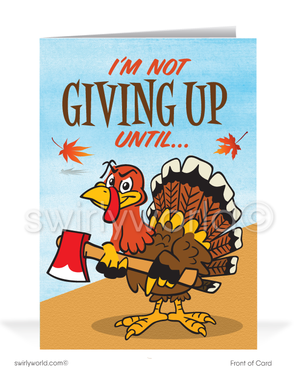 Witty Turkey with Axe: Hilarious Thanksgiving Cards for Your Valued Business Customers