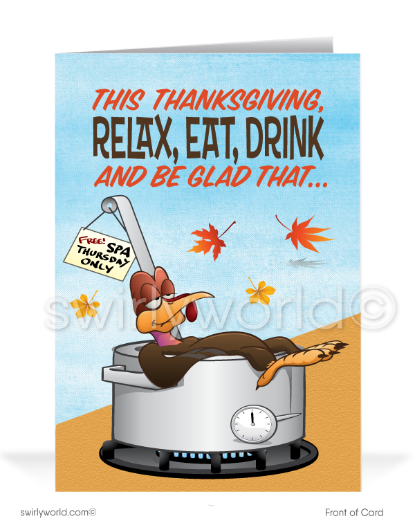Celebrate Thanksgiving with a fun and witty card! Featuring a cartoon turkey and the message, "Relax, Eat, Drink and Be Glad That..." followed by "You Aren't a TURKEY! Happy Thanksgiving!" Customize the wording and add your logo for a personal touch. Available in flat or folded styles with custom envelopes.
