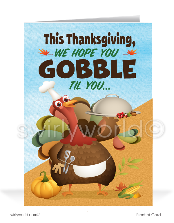 Humorous Turkey "Gobble Til You Wobble" Happy Thanksgiving Cards for Customers
