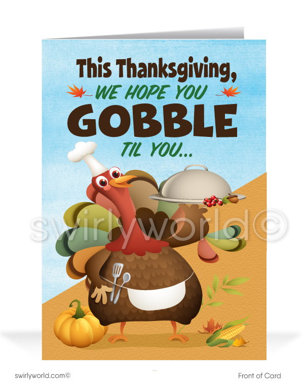 Celebrate Thanksgiving with Swirly World's fun holiday card! Featuring a cartoon turkey and the playful message "Gobble Til You Wobble," this charming card is perfect for sending warm wishes. Personalize with your own message or logo. Available in flat or folded styles with matching envelopes and custom options.