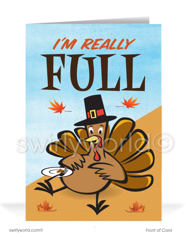 "Full of Thanks" Funny Turkey Happy Thanksgiving Cards for Business Customers