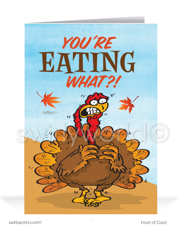 Celebrate Thanksgiving with Swirly World! Our humorous greeting card features a cartoon turkey exclaiming, "You're Eating What?!" on the front and "Gobble Up! Wishing You a Very Happy Thanksgiving" inside. Personalize the message and envelope for a unique touch this holiday season.