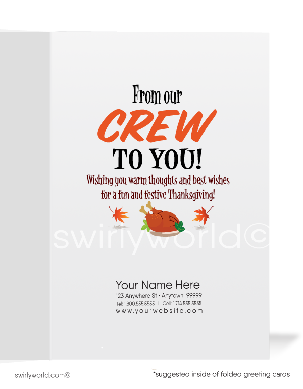 Celebrate Thanksgiving with Swirly World! Our playful card features charming pilgrims surrounding a cute turkey, with "Happy Thanksgiving" on the front and "From Our Crew To You!" inside. Personalize the wording and envelopes for a unique touch. Strengthen business connections this holiday season.