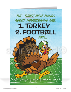 Celebrate Thanksgiving with Swirly World's fun football-themed card! Featuring a cartoon turkey in football gear, the card humorously lists "Turkey, Football, and..." with a customizable greeting. Inside reads, "Having GREAT Customers Like You! Happy Thanksgiving!" Personalize your message or logo, available in flat or folded styles.