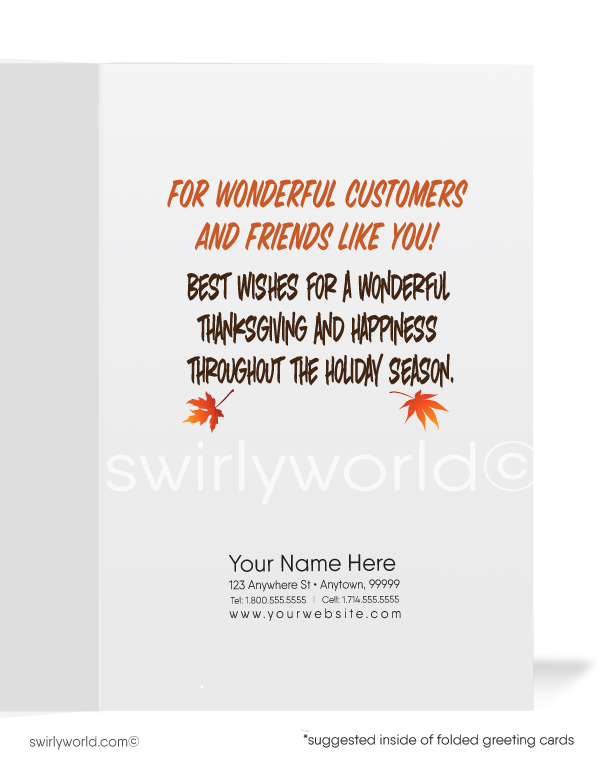 Celebrate Thanksgiving with Swirly World's whimsical card featuring a cartoon turkey dressed as a pilgrim, surrounded by falling leaves. The card reads "I'm so very Thankful" with a customizable message inside: "For Wonderful Customers and Friends Like You!" Available as flatcards or folded styles with custom envelopes.