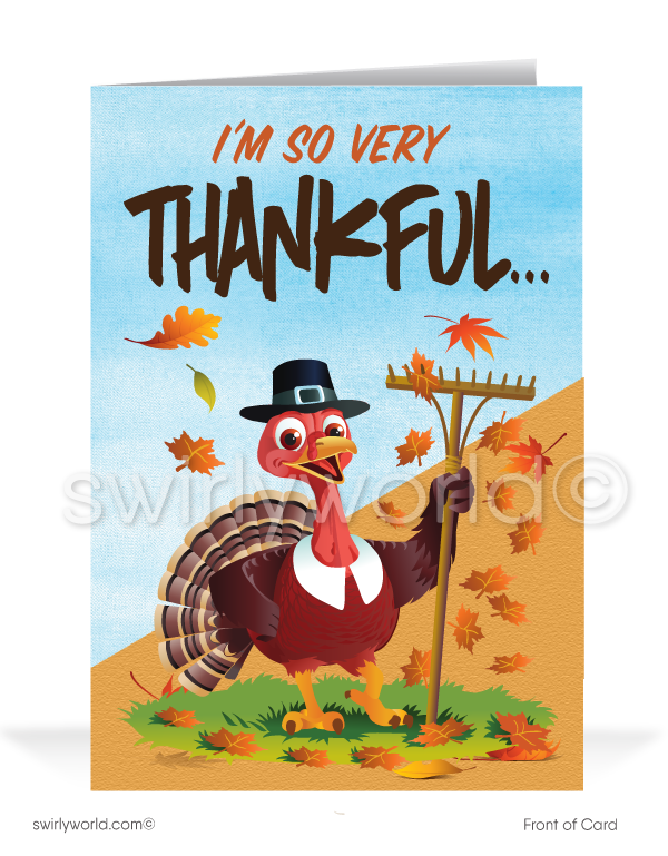 Celebrate Thanksgiving with Swirly World's whimsical card featuring a cartoon turkey dressed as a pilgrim, surrounded by falling leaves. The card reads "I'm so very Thankful" with a customizable message inside: "For Wonderful Customers and Friends Like You!" Available as flatcards or folded styles with custom envelopes.